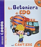 La betoniera di Edo nel cantiere